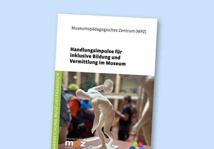 Handlungsimpulse für inklusive Bildung und Vermittlung im Museum