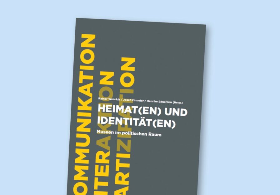 Heimat(en) und Identität(en). Museen im politischen Raum