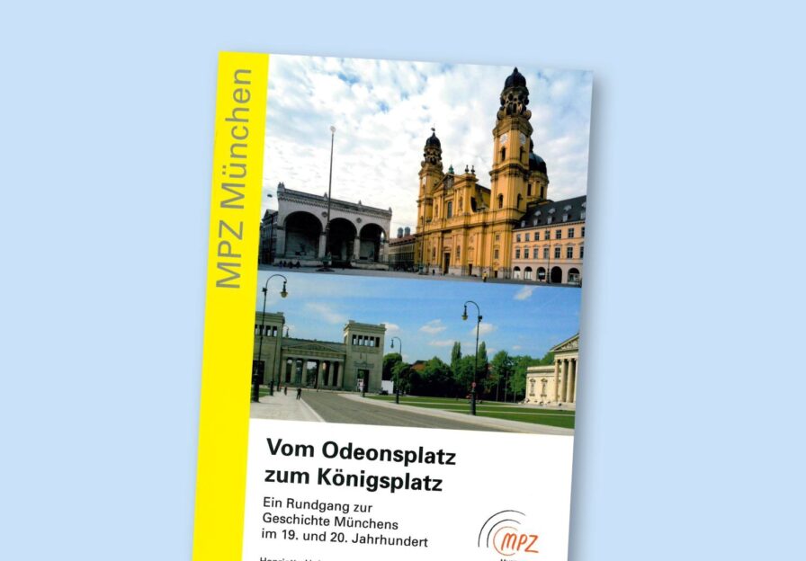 Vom Odeonsplatz zum Königsplatz. Ein Rundgang zur Geschichte Münchens im 19. und 20. Jahrhundert