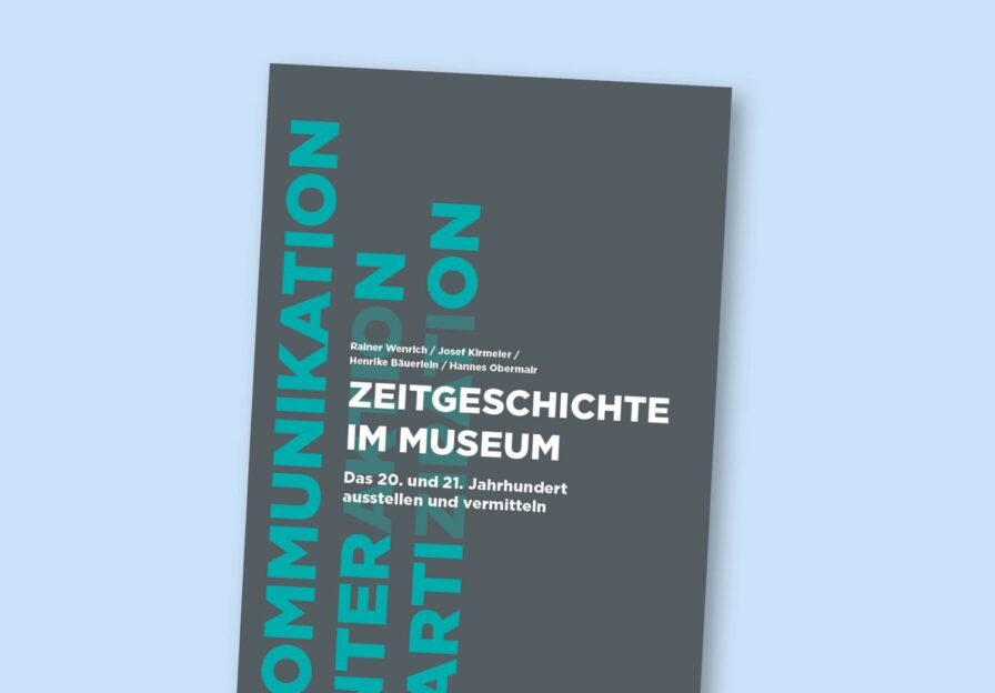 Zeitgeschichte im Museum. Das 20. und 21. Jahrhundert ausstellen und vermitteln