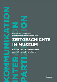 Zeitgeschichte im Museum